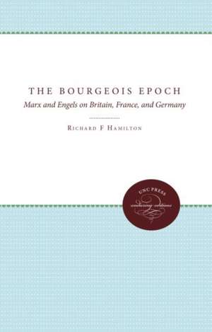 The Bourgeois Epoch de Richard F. Hamilton