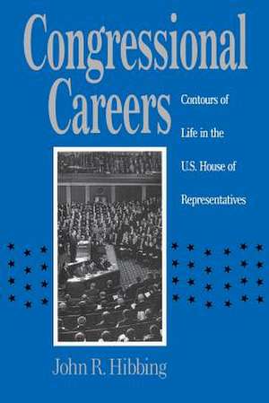 Congressional Careers de John R. Hibbing