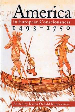 America in European Consciousness, 1493-1750 de Karen Ordahl Kupperman