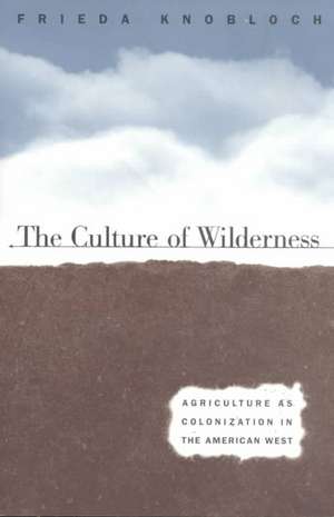 Culture of Wilderness de Frieda E. Knobloch