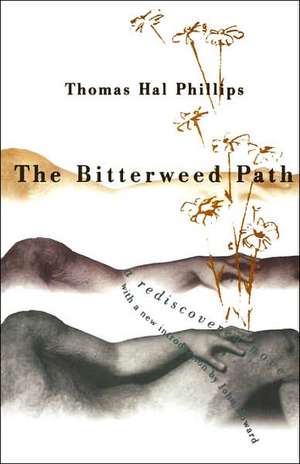 Bitterweed Path de Thomas Hal Phillips