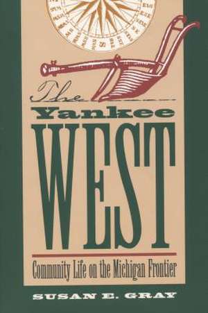 Yankee West de Susan E. Gray