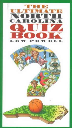 Ultimate North Carolina Quiz Book de Lew Powell