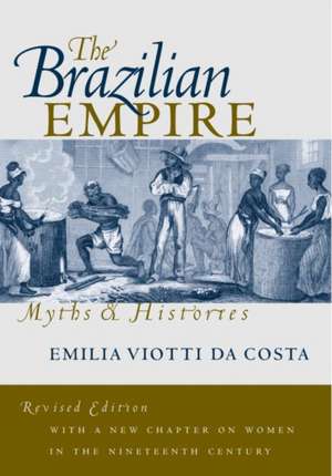 The Brazilian Empire de Emilia Viotti da Costa