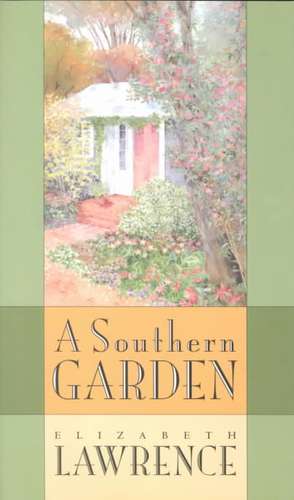 Southern Garden de Elizabeth Lawrence