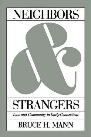 Neighbors and Strangers de Bruce H. Mann