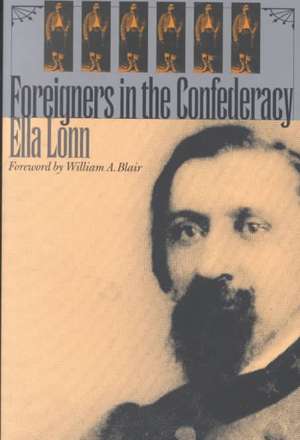 Foreigners in the Confederacy de Ella Lonn