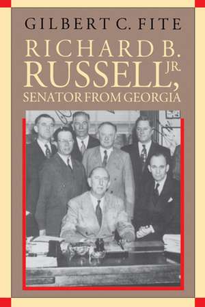 Richard B. Russell, Jr., Senator from Georgia de Gilbert C. Fite