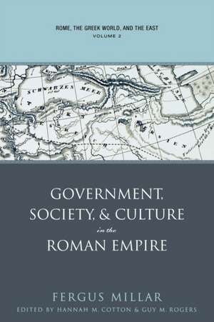 Rome, the Greek World, and the East, Volume 2 de Fergus Millar