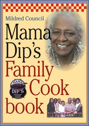 Mama Dip's Family Cookbook de Mildred Council