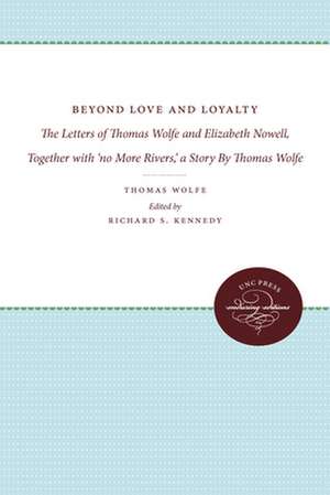 Beyond Love and Loyalty de Kennedy Richard