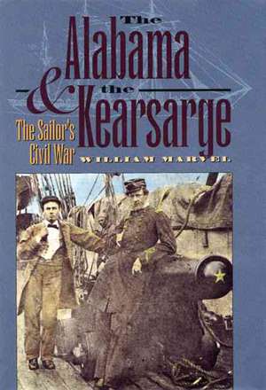 The Alabama and the Kearsarge de William Marvel