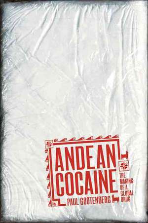 Andean Cocaine de Paul Gootenberg