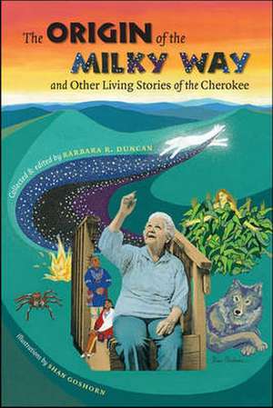 The Origin of the Milky Way & Other Living Stories of the Cherokee de Davy Arch