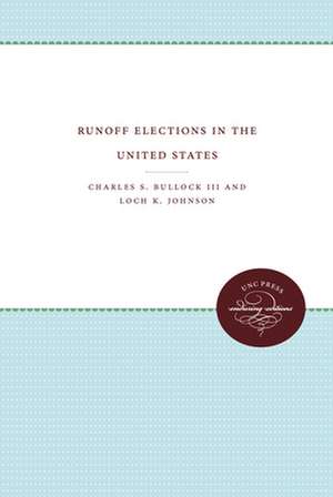 Runoff Elections in the United States de Charles S. III Bullock