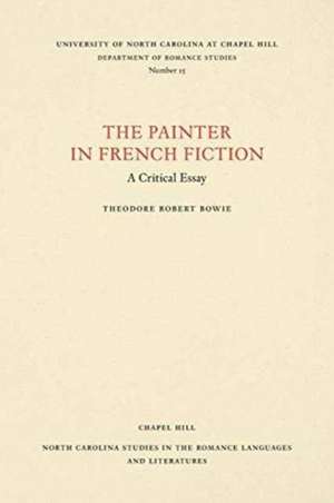 The Painter in French Fiction de Theodore Robert Bowie