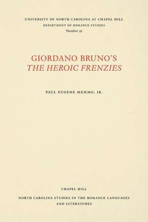 Giordano Bruno's the Heroic Frenzies de Memmo, Paul Eugene