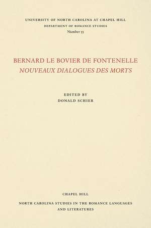 Bernard Le Bovier de Fontenelle Nouveaux Dialogues Des Morts de Donald Schier