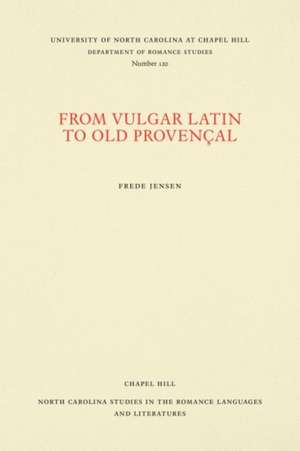 From Vulgar Latin to Old Provençal de Frede Jensen