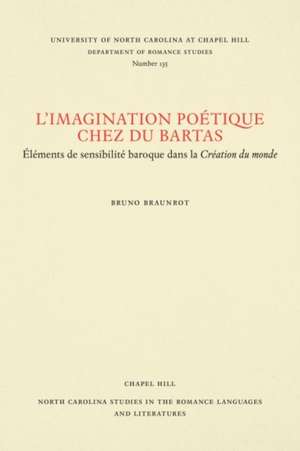 L'Imagination poétique chez Du Bartas de Bruno Braunrot