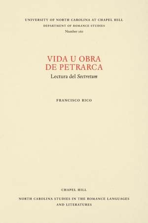 Vida U Obra de Petrarca de Francisco Rico