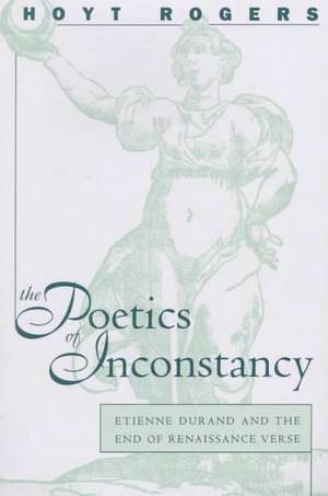 The Poetics of Inconstancy de Hoyt Rogers