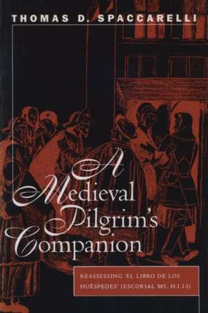 A Medieval Pilgrim's Companion de Spaccarelli, Thomas D.