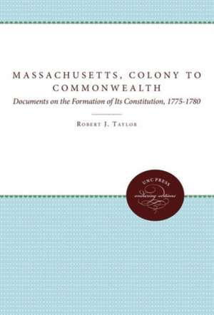 Massachusetts, Colony to Commonwealth de Robert J. Taylor