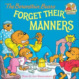 The Berenstain Bears Forget Their Manners de Stan Berenstain