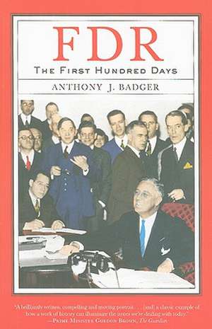 FDR: The First Hundred Days de Anthony J. Badger