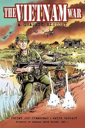 The Vietnam War: A Graphic History de Dwight Jon Zimmerman