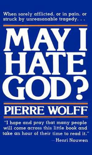 May I Hate God? de Pierre Wolff