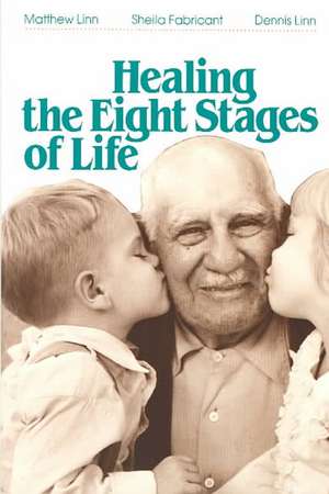 Healing the Eight Stages of Life de Matthew Linn