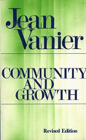 Community and Growth de Jean Vanier