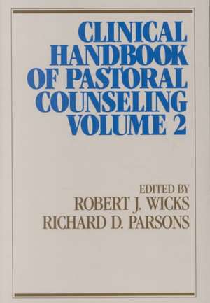 Clinical Handbook of Pastoral Counseling de Robert J. Wicks