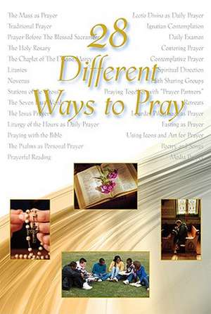 28 Different Ways to Pray de Members of the Spirituality Committee of