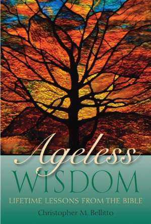 Ageless Wisdom de Christopher M. Bellitto