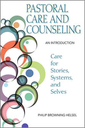 Pastoral Care and Counseling de Philip Browning Helsel