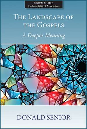 The Landscape of the Gospels de Donald Senior