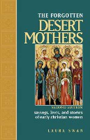 Forgotten Desert Mothers de Laura Swan