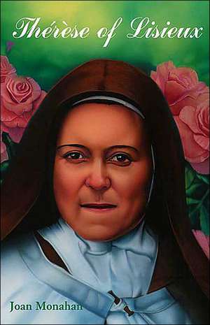 St. Therese of Lisieux: Missionary of Love de Joan Monahan