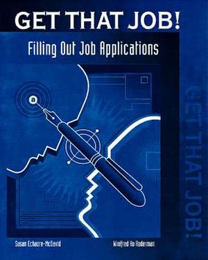 Get That Job! Filling Out Job Application Forms de Contemporary Books