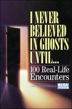 I Never Believed in Ghosts Until . . . de USA Weekend