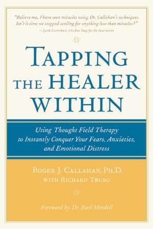 Tapping the Healer Within de Roger Callahan