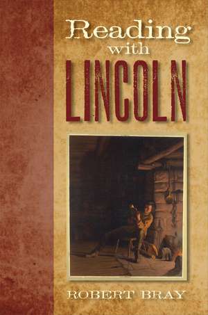 Reading With Lincoln de Robert B. Ray