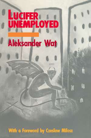 Lucifer Unemployed de Aleksander Wat