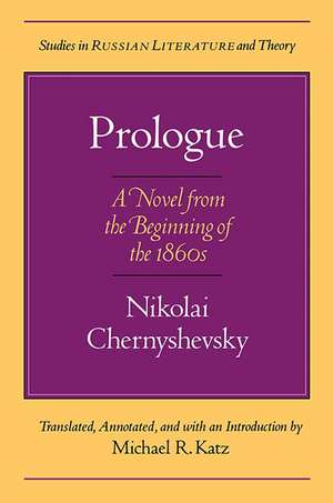 Prologue: A Novel for the Beginning of the 1860s de Nikolai Chernyshevsky