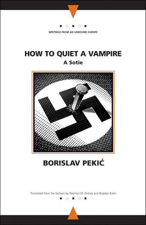 How to Quiet a Vampire: A Sotie de Borislav Pekic