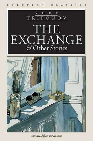 The Exchange and Other Stories de Yuri Trifonov