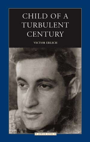 Child of a Turbulent Century de Victor Erlich